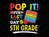 Pop It For Last Day Of 5th Grade Teacher Autographs Svg, 2022 Last Day of School Svg, Fidget Toy Svg Png