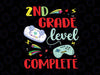 2nd Grade Level Complete Svg, Video Games Svg, Second Grade Level Complete SVG, Last day of school svg cricut