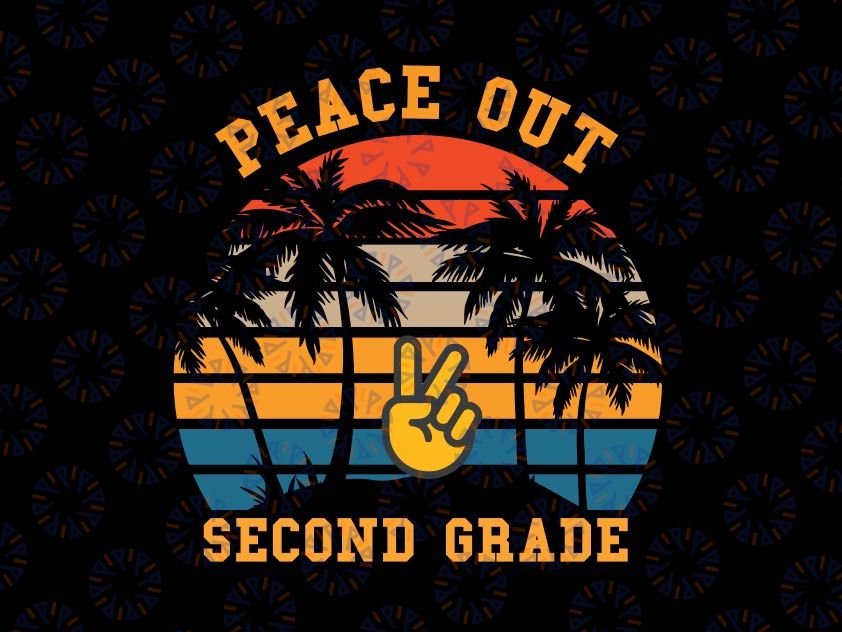 Peace Out Second Grade Svg, End of the year, Grade graduation, End Of School, Beach Svg, Last Day Of School Svg