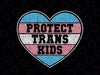 Protect Trans Kids Svg, Transgender Flag Lgbt Rights Svg, LGBTQ Pride, Trans Pride, Trans Pride Flag Svg, Distressed Trans Svg