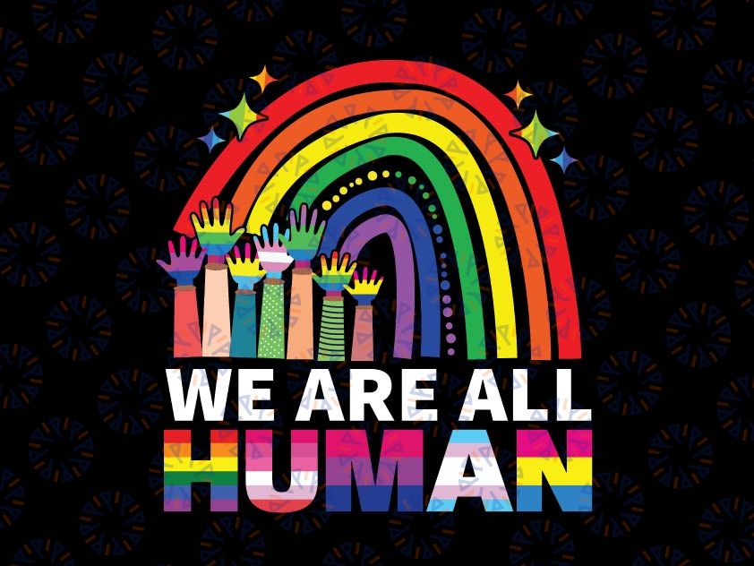 We Are All Human Svg, Pride Ally Svg, LGBT Flag Svg Gay Pride Month Svg, LGBTQ Svg, BLM Svg