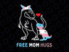 Trans Free Mom Hugs Svg, Dinosaur Rex Mama Svg, LGBT Pride Rainbow Svg, LGBT Mom Hugs Svg, Pride Mom Svg