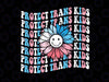 Protect Trans Kids LGBT Support, Transgender LGBT Pride Svg, LGBTQ Rights Svg, Trans Pride Flag Svg