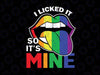 I Licked It So It's Mine Svg, LGBTQ Lips Rainbow Svg, Rainbow Lesbian Svg, Lips, pride, LGBT Svg, rainbow, pride month, Svg Png