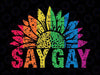 Say Gay Sunflower Png, Say Trans Stay Proud Png, LGBTQIA ally, Transgender LGBT Pride Png LGBTQ Gay Rights Png