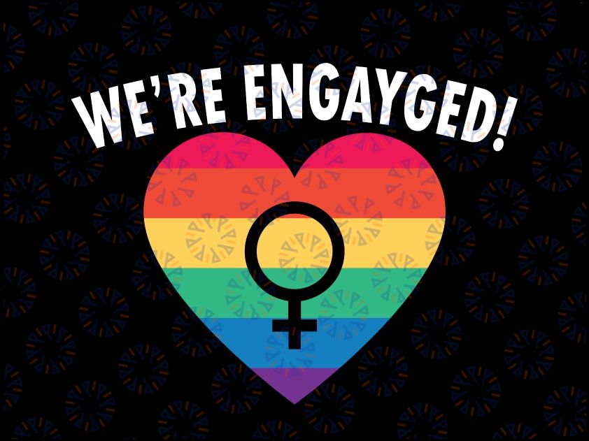 We're Engagement Png, Cute Gay Engagement Gift, LGBTQ Engagement Png, LGBTQIA ally, Transgender LGBT Pride Png