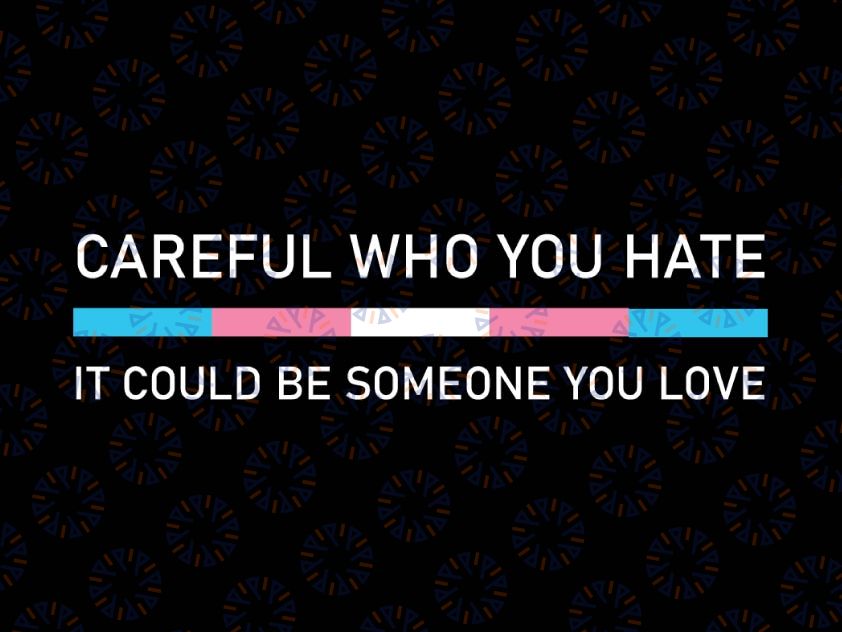 Careful Who You Hate It Could Be Someone You Love Svg, Rainbow Svg, Pride Svg, LGBTQ Svg