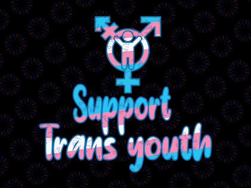 Support Trans Youth Svg, Protect Kids LGBT Svg, Trans Youth Svg, Trans Awareness Svg, LGBTQ Rights Svg