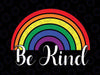 LGBT Be Kind Svg, Lesbian Rainbow Apparel Gay Pride Svg, LGBT Pride SVG Cutting Files for Cricu