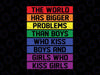 The World Has Bigger Problems Than Boys Who Kiss Boy And Girls Who Kiss Girls Svg, Pride Svg, Lgbqt Svg, LGBTQ Svg