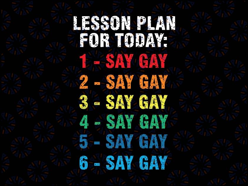 Florida Gay Say Gay Lesson Plans For Today Svg, LGBTQ Gay Rights Svg, LGBT Svg, Say Gay Svg, Gay Rights Svg