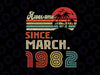 40 Year Old Awesome Since March 1982 Svg, 40th Birthday Svg, March 1982 Vintage SVG Distressed Retro Cricut Sublimation