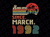 30 Year Old Awesome Since March 1992 Svg, 30th Birthday Svg, March 1992 Vintage SVG Distressed Retro Cricut Sublimation