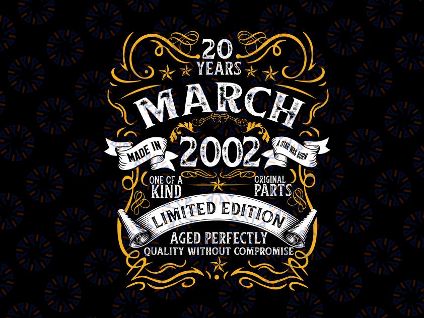 20 Year Old Vintage March 2002 Svg, 20th Birthday svg, Vintage 2002 Limited Edition Svg