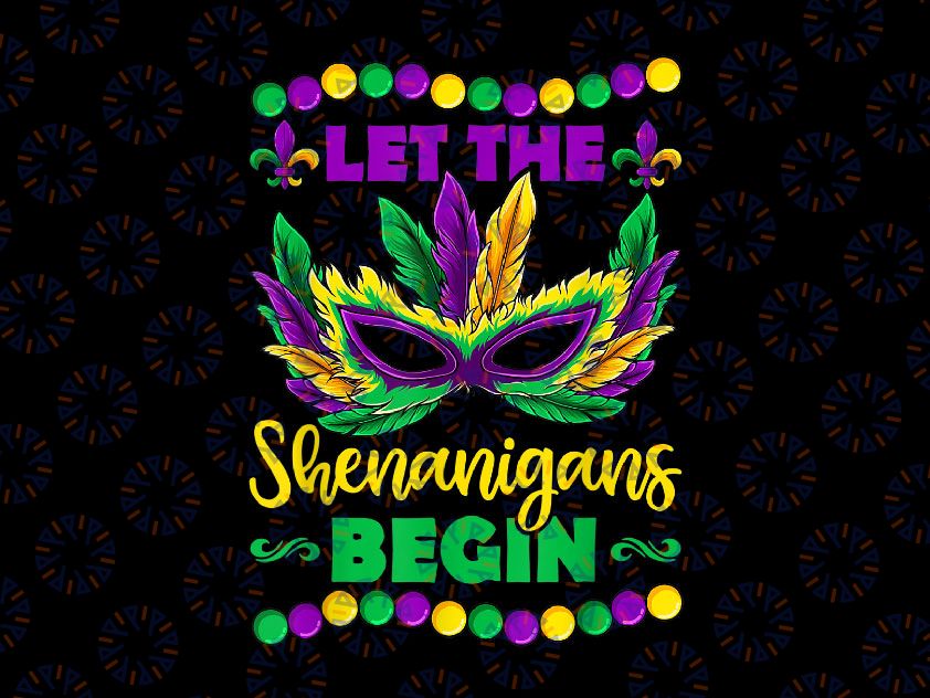 Let The Shenanigans Begin Mardi Gras PNG Funny Design Fat Tuesday, Mardi Gras Carnival Party Mardi Gras, Jester Hat PNG Sublimation