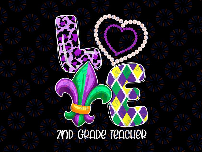 I Love Mardi Gras 2nd Grade Teacher Plaid Leopard PNG File Happy Mardi Gras, Fat Tuesday Tee, New Orleans Beads Sublimtion