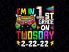 I'm In 1st Grade On Twosday 2-22-22 Video Gamer Png, Numerology Date Png, 1st Grade Student on Twosday Png Sublimation