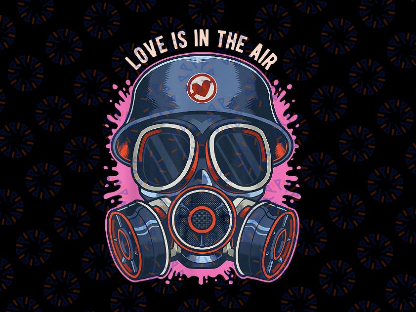 Love Is In The Air PNG, Anti Valentines Day Png, Gas Mask Funny png, Gift Sublimation