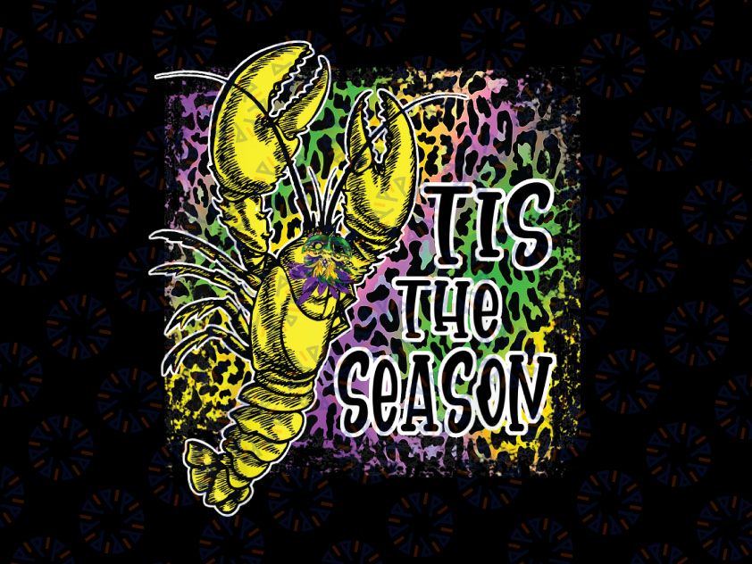 Tis The Season Crawfish PNG, Leopard Mardi Gras Carnival Party Png, Mardi Gras Crawfish PNG, Sublimation PNG Design, Crawfish png