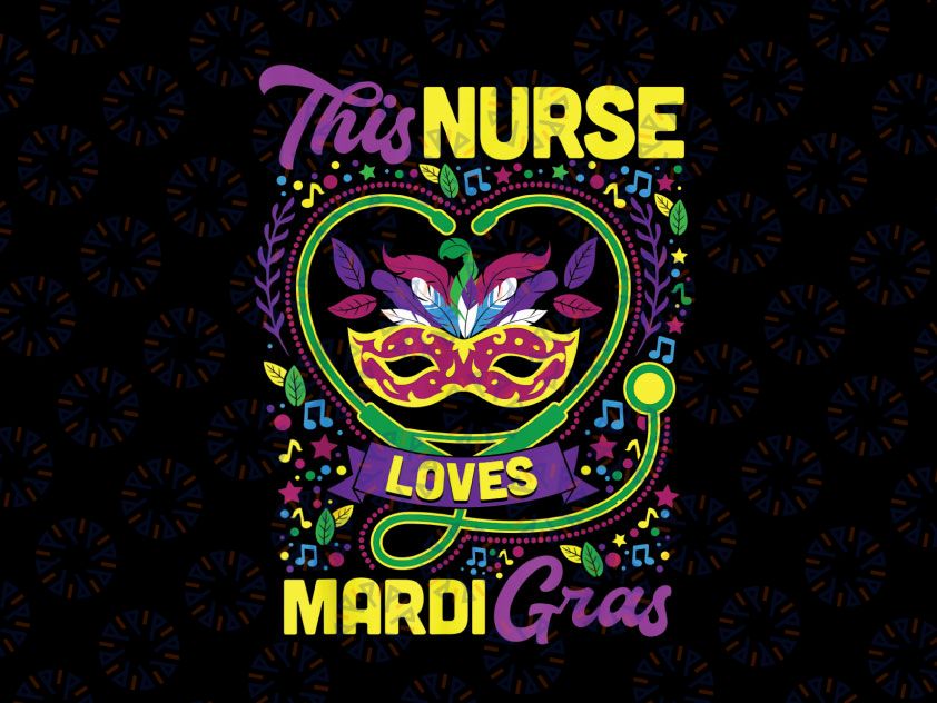 This Nurse Loves Mardi Gras Png, Love Mardi Gras Nurse, Mardi Gras Nurse Png, Happy Mardi Gras Y’all PNG, Mardi Gras PNG,Sublimation
