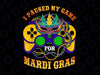 I Paused My Game for Mardi Gras PNG, funny Video Gamer Mardi Gras Png, Gamer Mardi Gas, Fat Tuesday Festival Png Sublimation