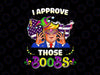 I Approve Those Boobs PNG, President American Flag Png, Mardi Gras Funny Png, Happy Mardi Gras President Png