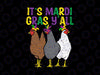 Its Mardi Gras Y'all 3 Chickens Funny  png files Digital Download  Funny Festival Party Lover Png, Mardi gras Sublimation Designs