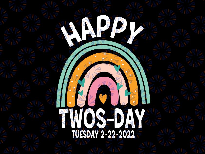 February 2nd 2022 2-22-22 School Rainbow Svg, Happy Twosday 2022 Svg, TwosDay SVG, Gift for teacher Svg, Teacher Life Svg, Png Cut files