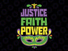 Justice Faith Power Svg, Mardi Gras Party Svg, Mardi Gras Svg, New Orleans Svg, Fat Tuesday Svg Silhouette, Cricut