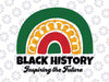 Black History Month Rainbow Svg, Inspiring Future Svg, Black History Svg, Black Girl Svg, Black Lives Matter, Black History Month Svg