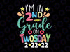 Funny Teacher Twosday, I'm in 2nd Grade On Twosday 2-22-22 Svg png, Second Grader 2-22-22 Svg Gift, Twos Day 22222 Svg, 2s day Sayings Svg