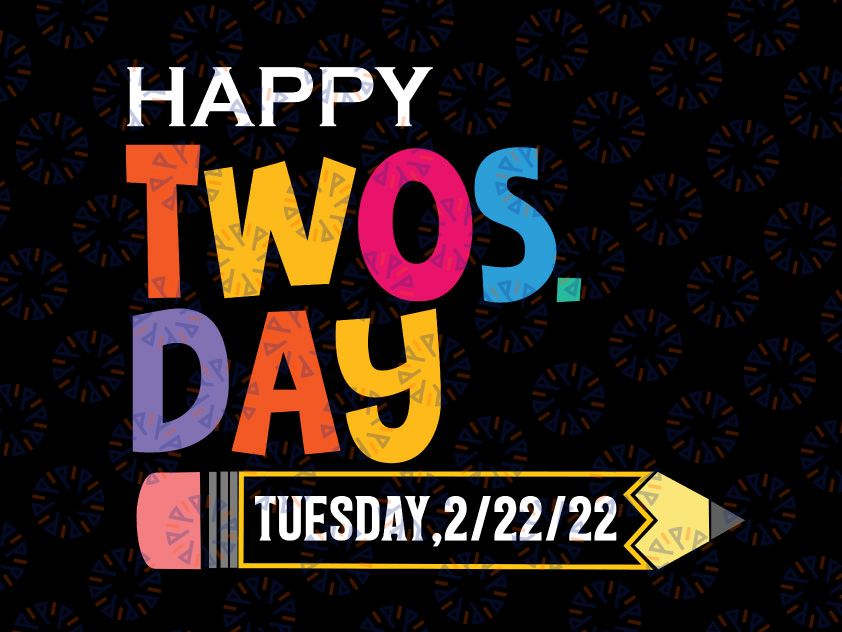 Lessons 2nd Class Svg, Happy Twosday School Teacher Svg, Tuesday February 22nd 2022, Funny Twosday Svg, 222 Numbers, Tuesday 2-22-22 Svg