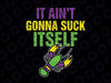 It Aint Gonna Suck Itself Svg, Mardi Gras Funny Crawfish Svg, Crawfish svg, Crayfish svg, Mardi Gras svg, Louisiana svg, Cricut, Silhouette