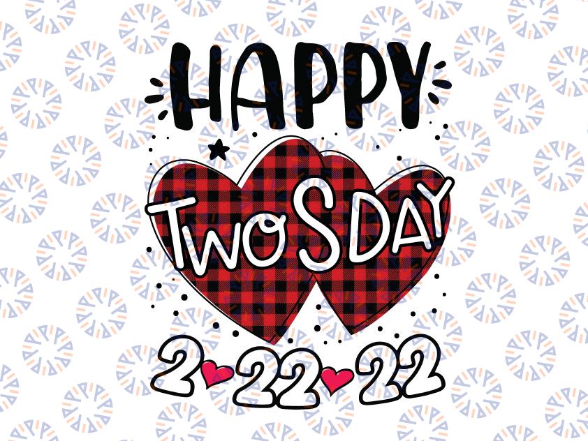 2022 Funny 2.22.22 Png, Event Happy Teaching Birthday Twosday Png, Happy Twosday Sublimation PNG, Cute Student or Teacher Sublimation File