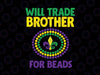 Will Trade Brother For Beads Svg, Funny Mardi Gras Family Kids Svg, Funny New Orleans Mardi Gras Celebration Svg, Silhouette