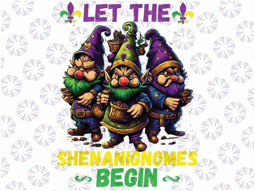 Let The Shenanigans Begin Mardi Gras Gnomes Funny Png ,Mardi Gras Png, Digital download