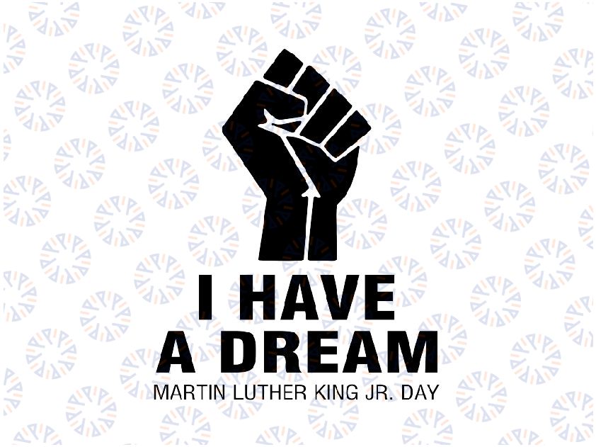 I Have A Dream Svg png, MLK Quote Svg, Martin Luther King Speech, Black Lives Matter Svg, MLK Speech Svg png