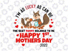 Personalized Name Mother's Day SVG I'm As Lucky As Can Be For The World's Best Mom Belongs To Me Happy Mother's day Best Mommy svg