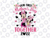 Our First Mother's Day Together 2021 Svg, Png, Jpg, Dxf, Mommy and Me Svg, Mom and Baby Svg, Mother's Day Svg, Silhouette,