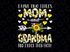 I Have Two Titles Mom And Grandma Mothers Day Png, Mother's Day Png, Mother's Day, Mom And Grandma, Mom Png, Grandma Png