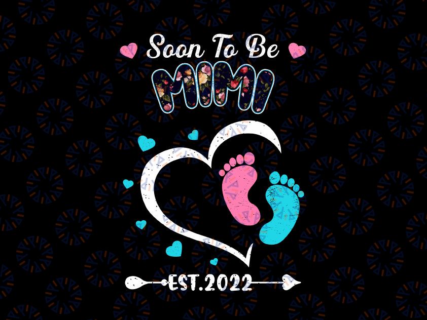 Soon To Be Mimi 2022 Png, Grandma Announce Grandkid Png, mimi to be Sublimation, mimi to bee print