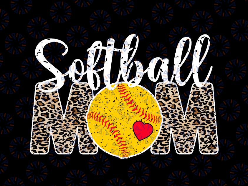 Softball Mom Leopard Png, Baseball Sports Png, Lovers Mother's Day Png, Softball Black Leopard Letters Design, Sublimation Designs Downloads