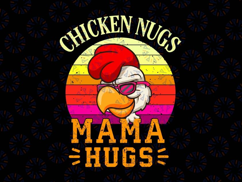 Chicken Nugs And Mama Hugs Svg, Funny Food, Funny Mother's Day Cut Files For Cricut & Silhouette