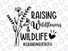 Raising Wildflowers And Wildlife SVG, Grandma Of Both, Funny Grandma SVG, Flowers Svg, Files For Cricut