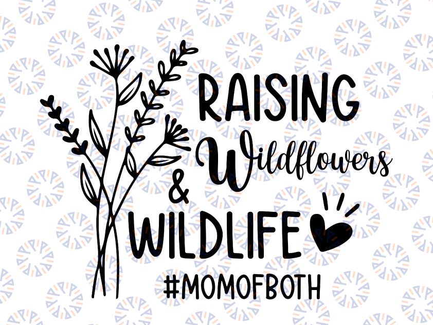 Raising Wildflowers And Wildlife SVG, Momo Of Both, Funny Momo SVG, Mom Life Svg, Flowers Svg, Files For Cricut