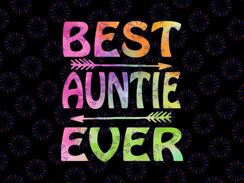 Best Auntie Ever Png, Mother's Day Png, Auntie Png, Mothers Day Gift, Mothers Day Png Aunt Png, Auntie Gift, Best Aunt Png