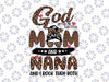 God Gifted Me Two Titles Mom And Nana Png, Leopard Mother's Day Png, Mother's Day Png, Nana Leopard Png