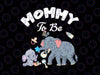 Mommy To Be Elephant Svg, Baby Shower Mother's Day Svg, Cute Elephant Mama and Baby Cut File, Mom Baby Elephant SVG