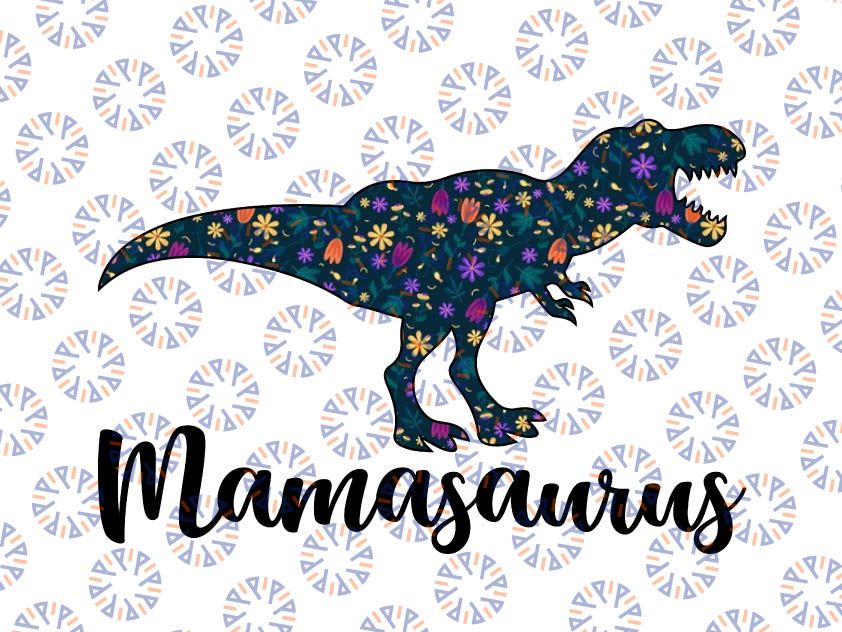 Mamasaurus T rex Png, Dinosaur Mother's Day Png, Mothers Mama Saurus Png, Mom Png, Dinosaur Trex Mom Png