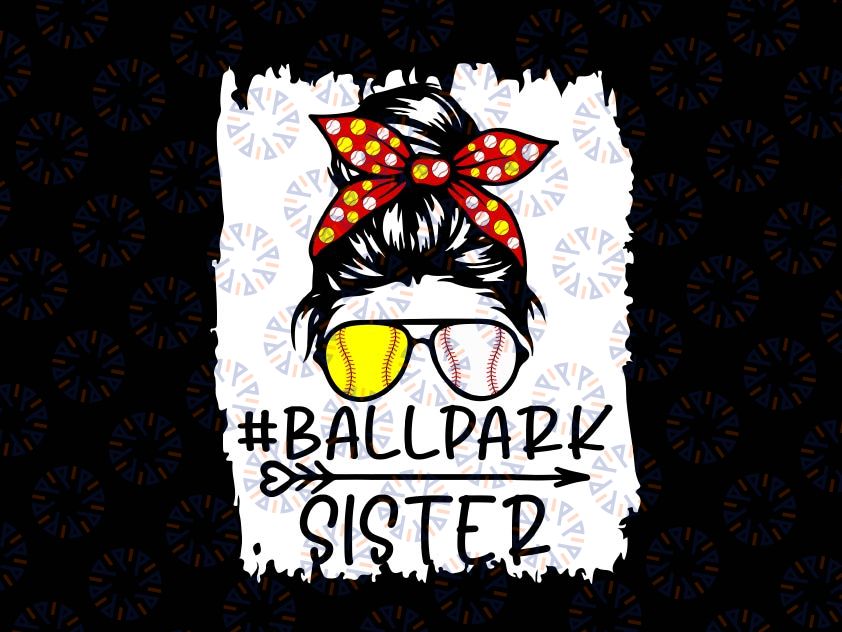 Messy Bun Hair BallPark Sister Png, Softball Baseball Mothers Day Png, Baseball Mom Png, Printable